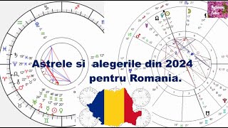 ADEVARURI INCOMODE ! Astrele si  alegerile din 2024 pentru Romania.