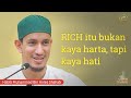 RICH ITU BUKAN KAYA HARTA, TAPI KAYA HATI | Habib Muhammad Bin Anies Shahab