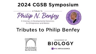 NYU CGSB Symposium 2024 - A Tribute to Philip N. Benfey