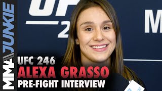 UFC 246: Alexa Grasso pre--fight interview