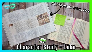 Character Study using the NLT Illustrated Study Bible- Luke