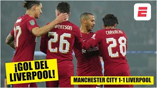GOL DEL LIVERPOOL. Carvalho, con una hermosa definición. Manchester City 1-1 Liverpool | Carabao Cup