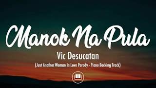 Manok Na Pula - Vic Desucatan (Parody Song - Piano Backing Track)