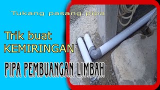 Ⓜ️ Cara membuat kemiringan pipa PVC #air #pvc @MK_IDEA#pasang