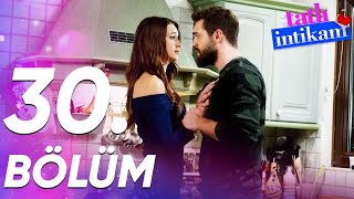 Tatlı İntikam 30. Bölüm - FULL BÖLÜM