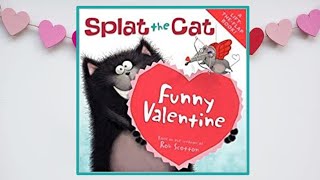 😻💝 Splat the Cat Funny Valentine - Read Aloud Children's Book