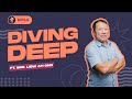 Diving Deep ft. Bro Liew Ah Onn | Let's Get Real #34