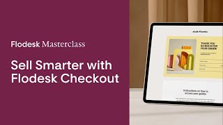 Flodesk masterclass replay: Sell Smarter with Flodesk Checkout