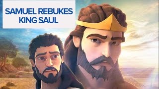 Samuel Rebukes King Saul - Superbook