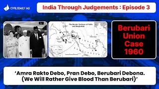 India through Judgements : Preamble is not the part of Indian Constitution| Berubari Union Case 1960