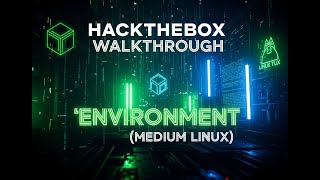 HackTheBox Walkthrough – Environment (Medium Linux) | Ethical Hacking Tutorial