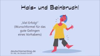 Hals und Beinbruch - Redewendungen - Deutsch lernen - 36