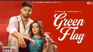 Green Flag (Official Video) Vikram Sarkar | New Haryanvi Songs Haryanavi 2025 | Latest Haryanvi Song