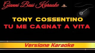 Tony Cossentino - Tu Me Cagnat A Vita (Con Cori) (DEMO) Karaoke