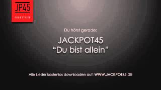 Jackpot45 - Du bist allein