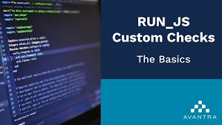 RUN_JS Custom Checks - the basics