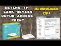 seting TP LINK TD W8961N jadi access point voucheran dan menghilangkan ssid biar tidak tampil 2 ssid