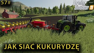 JAK SIAĆ KUKURYDZĘ - Farming Simulator 19 | 57#