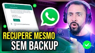 🤬 NÃO FIZ BACKUP! 😬 Tem como RECUPERAR conversas APAGADAS WhatsApp mesmo assim?