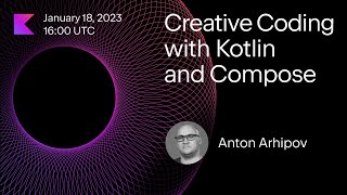 Creative Coding With Kotlin and Compose