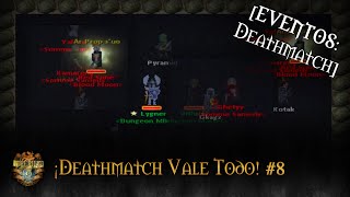 Deathmatch Vale Todo - Eluret #8