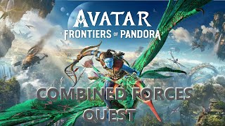 Avatar  Frontiers of Pandora Combined Forces Quest