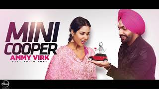 Mini Cooper  Full Audio Song   Ammy Virk  Punjabi Song Collection  Speed Records