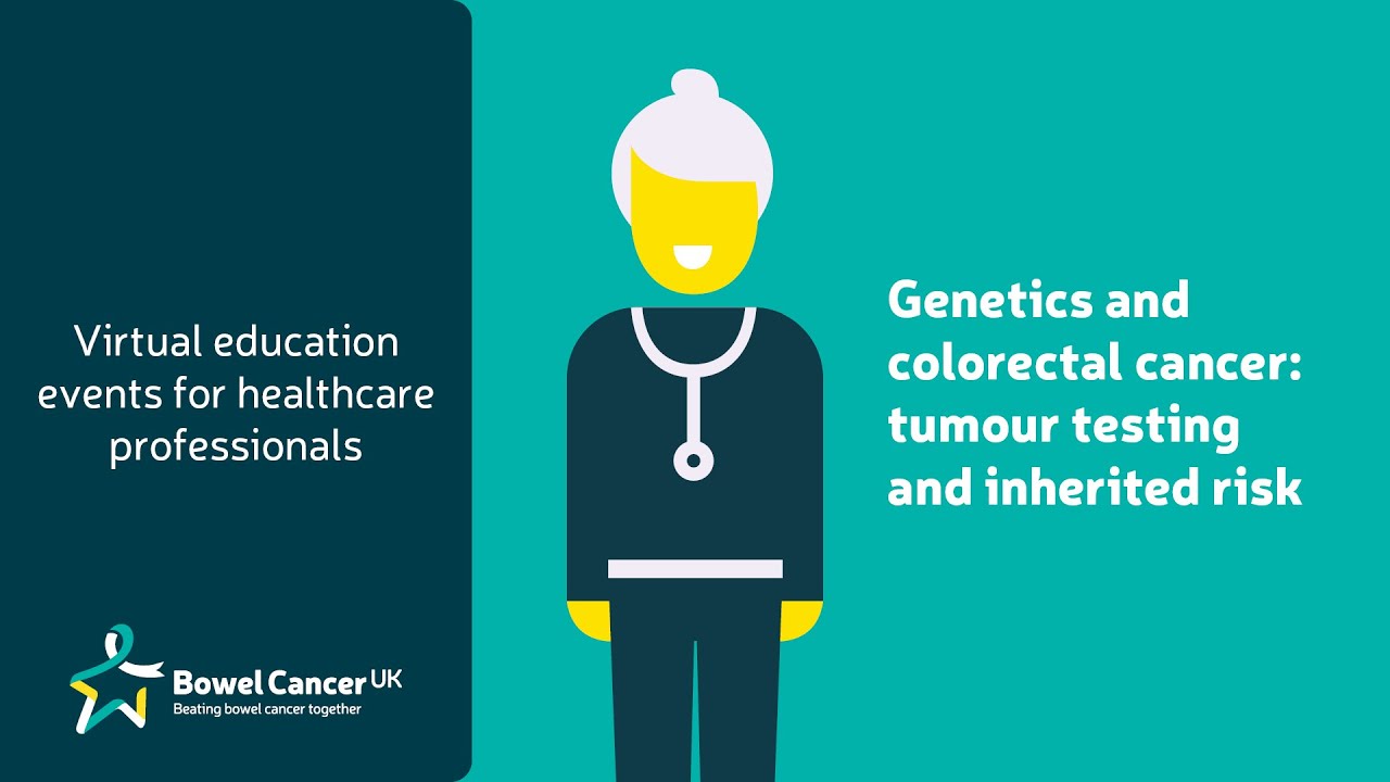 Genetics And Colorectal Cancer: Tumour Testing And Inherited Risk - YouTube