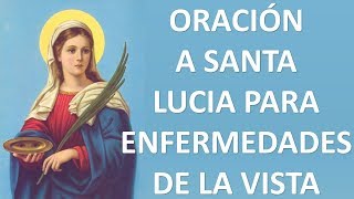 ▶ ORACIÓN A SANTA LUCÍA PARA SANAR ENFERMEDADES DE LA VISTA - ORACION Y PAZ