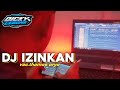 Izinkan - Thomas Arya Remixer By Dicky Cebonk || Ampelgading Remix Club #tiktok2021 #djslowbass