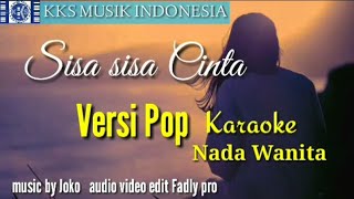 Sisa sisa Cinta karaoke versi pop nada Wanita