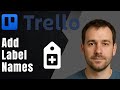 Trello: How to Add Label Names (2025 Task Management & Productivity Tutorial)
