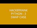 HACKERRANK (PYTHON 3)|SWAP CASE