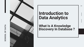 Introduction to Data Analytics - Knowledge Discovery In Database (KDD Process)