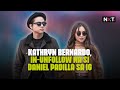 Kathryn Bernardo in-unfollow na si Daniel Padilla sa IG | NXT