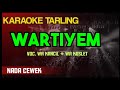 WARTIYEM || KARAOKE TARLING + LIRICK || NADA CEWEK