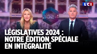 Législatives 2024 : l'édition spéciale de LCI en intégralité