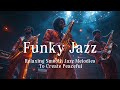 Discover Relaxing 70s Jazz | Funky Sax Grooves For A Calm, Cozy, And Timeless Listening Experience