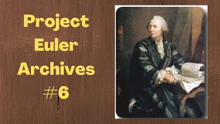Project Euler Archives #6