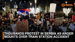 Thousands protest in Serbia as anger mounts over train station accident | DD India News Hour