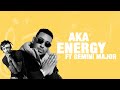 AKA - Energy ft. Gemini Major (Lyrics)