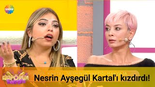 Nesrin'in sözleri Ayşegül Kartal'ı kızdırdı!