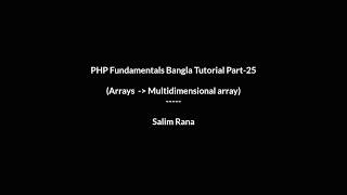 PHP Fundamentals Bangla Tutorial Part-25 (Arrays - Multidimensional array)