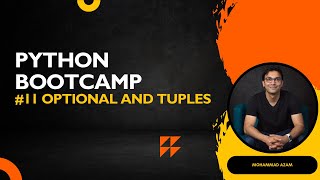 #11 Python Bootcamp - Tuples & Optional Arguments
