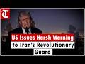 “Lay Down Arms… or Face Certain Death”: Trump’s Stark Warning to Iran’s Revolutionary Guard
