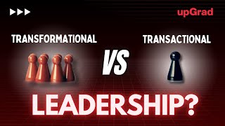 Transactional and Transformational Leadership | Transactional Vs Transformational Leadership