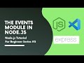 Handling Events and Event Emitter in Node.js | Node.js Tutorials for Beginners #5