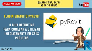 Plugin PyRevit. Aprenda a usar e projete mais rápido. #Live 99