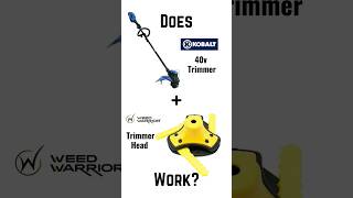 Does the Kobalt 40v trimmer + Weed Warrior trimmer head work?