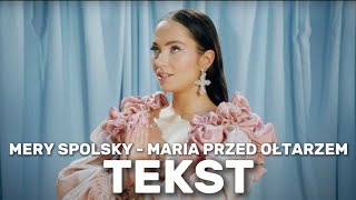 Mery Spolsky - MARIA PRZED OŁTARZEM | TEKST